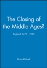 Image for The Closing of the Middle Ages?