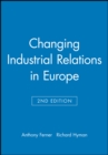 Image for Changing Industrial Relations in Europe