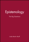 Image for Epistemology  : the big questions