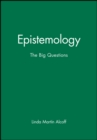 Image for Epistemology  : the big questions