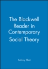 Image for The Blackwell reader in contemporary social theory