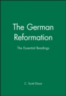 Image for The German Reformation : The Essential Readings