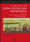 Image for A history of Russia, Central Asia and MongoliaVol. 1: Inner Eurasia from prehistory to the Mongol Empire