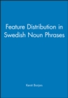 Image for Feature Distribution in Swedish Noun Phrases