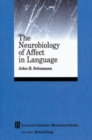 Image for The Neurobiology of Affect in Language Learning