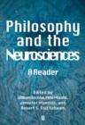 Image for Philosophy and the Neurosciences : A Reader