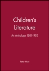 Image for Children&#39;s Literature : An Anthology 1801 - 1902