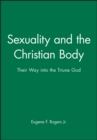 Image for Sexuality and the Christian Body