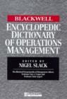 Image for The Blackwell Encyclopedic Dictionary of Operations Management