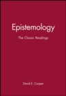 Image for Epistemology  : the classic readings
