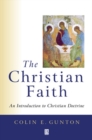 Image for The Christian faith  : an introduction to Christian doctrine