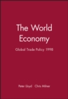 Image for The world economy  : global trade policy 1998