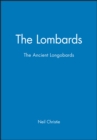 Image for The Lombards  : the ancient Longobards