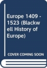 Image for Europe 1409 - 1523