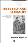 Image for Theology and Sexuality : Classic and Contemporary Readings