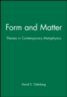 Image for Form and matter  : themes in contemporary metaphysics