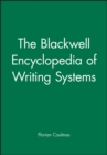 Image for The Blackwell Encyclopedia of Writing Systems