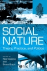 Image for Social nature  : theory, practice, and politics