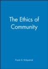 Image for The Ethics of Community