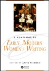 Image for A Companion to Early Modern Women&#39;s Writing