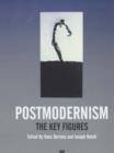 Image for Postmodernism  : the key figures