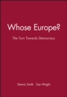 Image for Whose Europe?  : the turn towards democracy