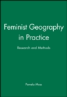 Image for Feminist geography in practice  : research and methods