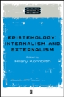 Image for Epistemology : Internalism and Externalism