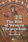 Image for The Rise of Western Christendom