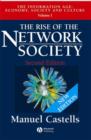 Image for The rise of the network society : v.1 : Economy, Society and Culture