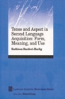 Image for Tense and aspect in second language acquisition  : form, meaning, and use