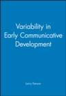 Image for Variability in Early Communicative Development