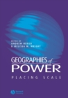 Image for Geographies of power  : placing scale
