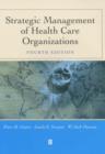 Image for Strategic Management of Health Care Organizations