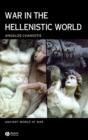 Image for War in the Hellenistic world  : a social and cultural history