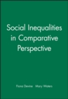 Image for Social inequalities in comparative perspective