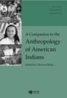 Image for A Companion to the Anthropology of American Indians