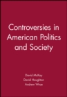Image for Controversies in American politics and society