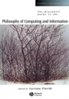 Image for The Blackwell Guide to the Philosophy of Computing and Information