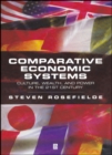 Image for Comparative economic systems  : culture, wealth and power in the 21st century