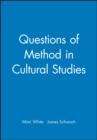 Image for Questions of method in cultural studies