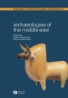 Image for Archaeologies of the Middle East  : critical perspectives