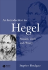 Image for An introduction to Hegel  : freedom, truth and history