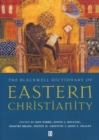 Image for The Blackwell Dictionary of Eastern Christianity