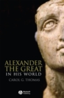 Image for Alexander the Great in his world