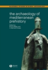 Image for The Archaeology of Mediterranean Prehistory