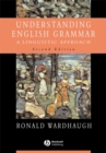 Image for Understanding English grammar  : a linguistic approach