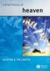 Image for A brief history of heaven