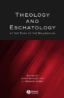 Image for Theology and Eschatology at the Turn of the Millennium
