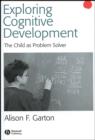 Image for Exploring cognitive development  : the child as problem solver